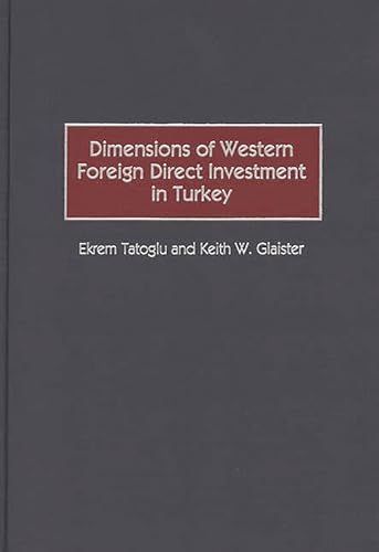 Stock image for Dimensions of Western Foreign Direct Investment in Turkey for sale by HPB-Red
