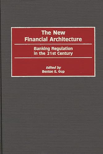 Beispielbild fr The New Financial Architecture: Banking Regulation in the 21st Century zum Verkauf von HPB-Red