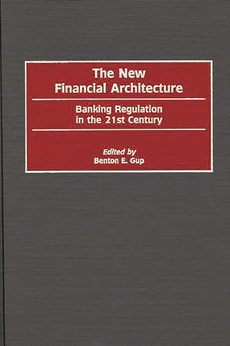 Stock image for The New Financial Architecture: Banking Regulation in the 21st Century for sale by HPB-Red