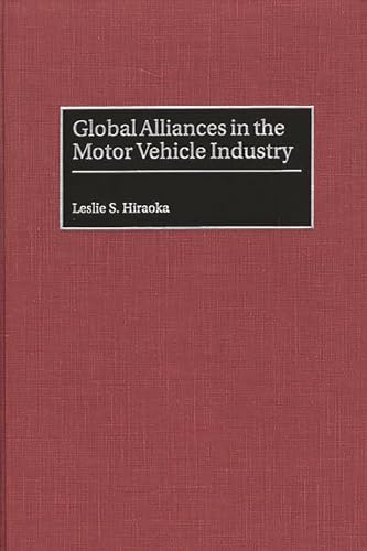 Stock image for Global Alliances in the Motor Vehicle Industry for sale by suffolkbooks