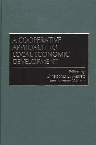 Stock image for A Cooperative Approach to Local Economic Development. for sale by Yushodo Co., Ltd.