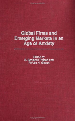 Beispielbild fr Global Firms and Emerging Markets in an Age of Anxiety zum Verkauf von Books Puddle