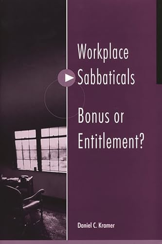 Beispielbild fr Workplace Sabbaticals -- Bonus or Entitlement? zum Verkauf von medimops