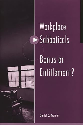 Stock image for Workplace Sabbaticals: Bonus or Entitlement? for sale by Book Bungalow