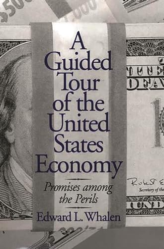 Stock image for A Guided Tour of the United States Economy: Promises among the Perils for sale by HPB-Red