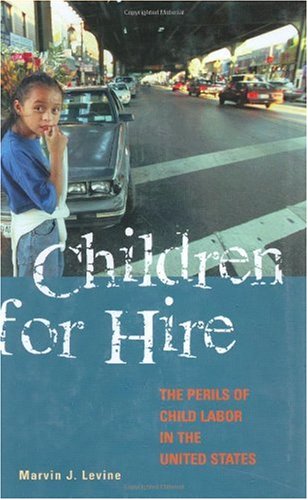 9781567204339: Children for Hire: The Perils of Child Labor in the United States