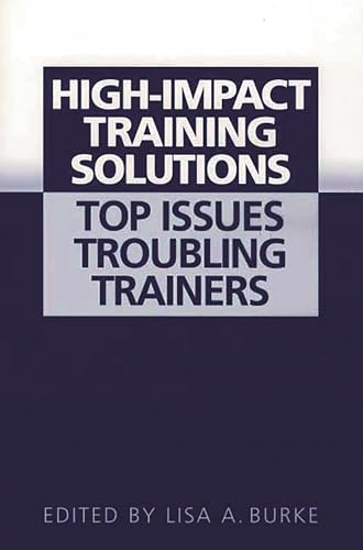Stock image for High-Impact Training Solutions: Top Issues Troubling Trainers for sale by Revaluation Books