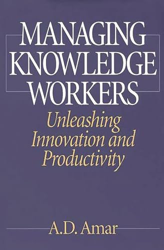 Beispielbild fr Managing Knowledge Workers : Unleashing Innovation and Productivity zum Verkauf von Better World Books