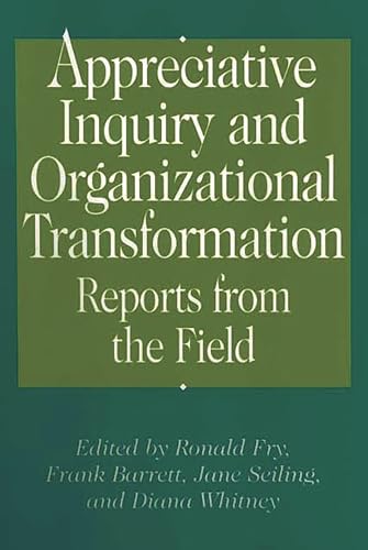 Imagen de archivo de Appreciative Inquiry and Organizational Transformation: Reports from the Field a la venta por SecondSale