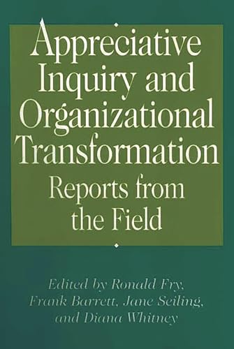 9781567204582: Appreciative Inquiry and Organizational Transformation: Reports from the Field