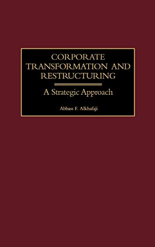 Stock image for Corporate Transformation and Restructuring: A Strategic Approach for sale by Hay-on-Wye Booksellers