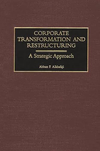 Stock image for Corporate Transformation and Restructuring: A Strategic Approach for sale by Hay-on-Wye Booksellers