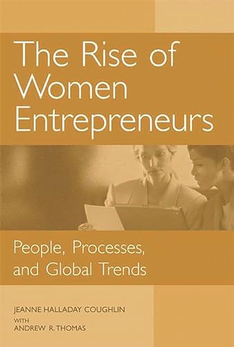 Stock image for The Rise of Women Entrepreneurs: People, Processes, and Global Trends for sale by Ergodebooks