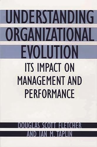 9781567204742: Understanding Organizational Evolution: Its Impact on Management and Performance