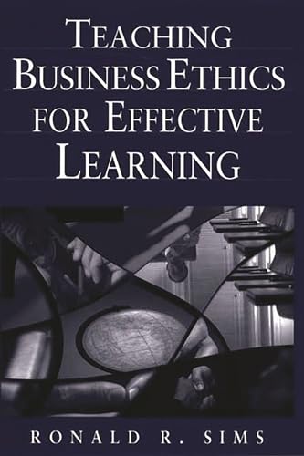 Stock image for Teaching Business Ethics for Effective Learning for sale by Ergodebooks
