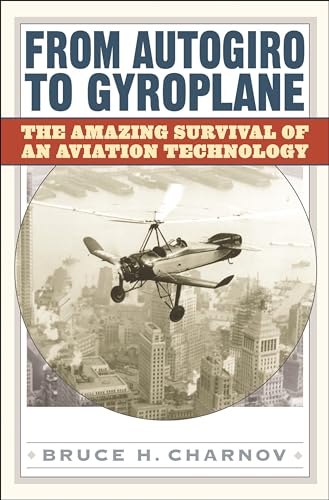 From Autogiro to Gyroplane. The Amazing Survival of an Aviation Technology.