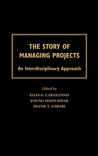 9781567205060: The Story of Managing Projects: An Interdisciplinary Approach