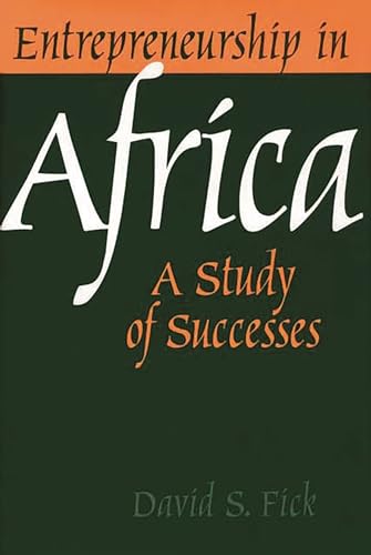 Stock image for Entrepreneurship in Africa: A Study of Successes for sale by ThriftBooks-Dallas