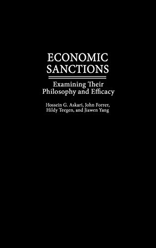 Stock image for Economic Sanctions: Examining Their Philosophy and Efficacy for sale by ThriftBooks-Dallas