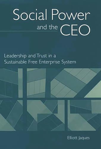 Imagen de archivo de Social Power and the CEO: Leadership and Trust in a Sustainable Free Enterprise System a la venta por SecondSale