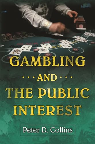 Gambling and the Public Interest (9781567205855) by Collins, Peter