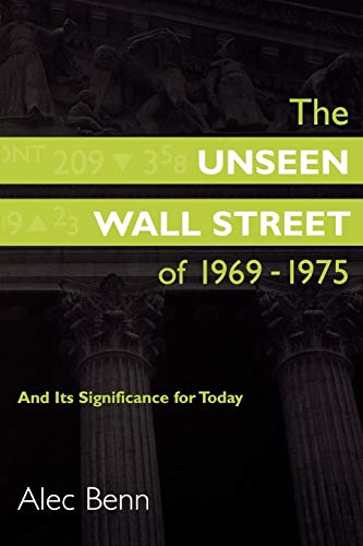 Beispielbild fr The Unseen Wall Street of 1969-1975: And Its Significance for Today zum Verkauf von Chiron Media