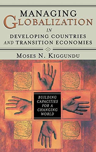 Imagen de archivo de Managing Globalization in Developing Countries and Transition Economies: Building Capacities for a Changing World a la venta por The Book Spot