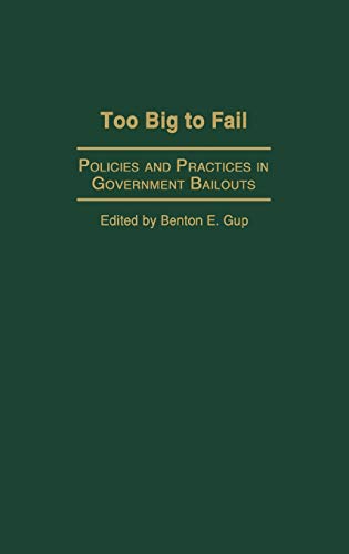 Stock image for Too Big to Fail : Policies and Practices in Government Bailouts for sale by Better World Books: West