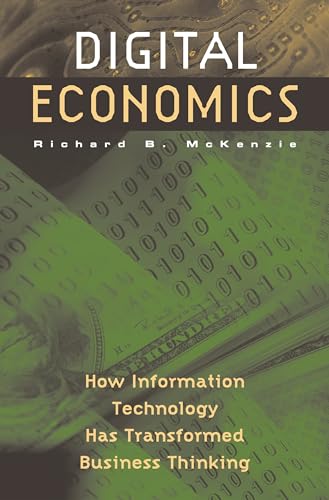 Digital Economics: How Information Technology Has Transformed Business Thinking (9781567206449) by McKenzie, Richard