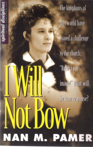 Beispielbild fr I Will Not Bow zum Verkauf von ThriftBooks-Dallas