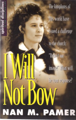 Stock image for I Will Not Bow for sale by ThriftBooks-Dallas