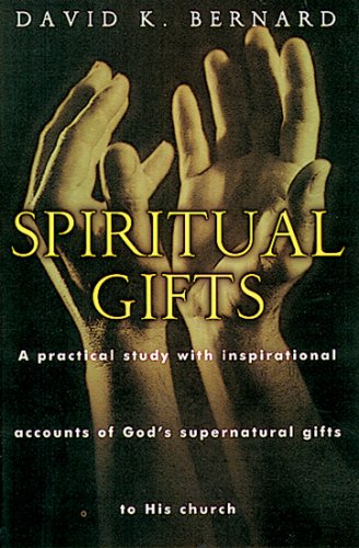 9781567222043: Spiritual Gifts: A Practical Study With Inspirational Accounts of God's Supernatural Gifts To His Church