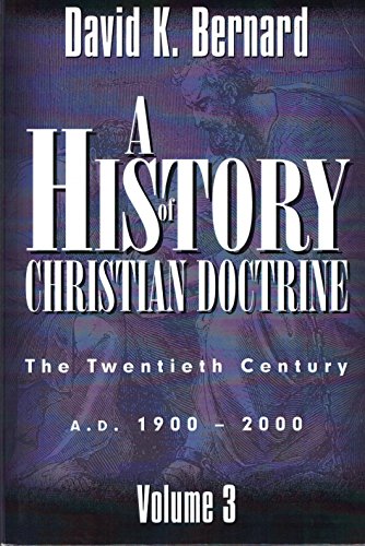 Stock image for A History of Christian Doctrine: The Twentieth Century A.D. 1900-2000, Vol. 3 for sale by Books Unplugged