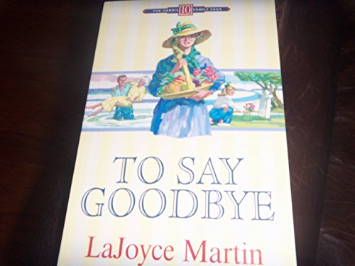 Beispielbild fr To Say Goodbye zum Verkauf von ThriftBooks-Atlanta