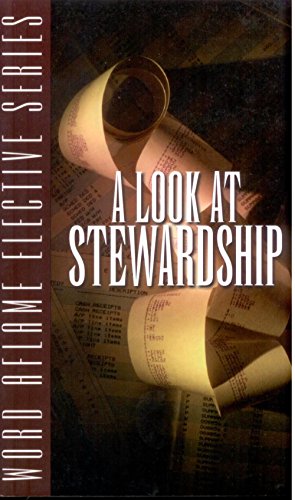 Stock image for A Look at Stewardship (Word Aflame Elective Series) for sale by boyerbooks