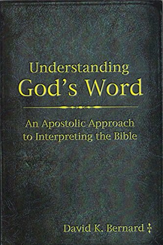 9781567226621: Understanding God's Word: An Apostolic Approach to Interpreting the Bible