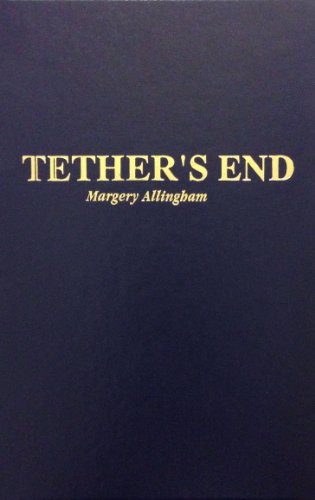 Tethers End (9781567230185) by ALLINGHAM; MARGERY