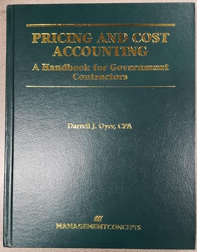 Beispielbild fr Pricing and Cost Accounting: A Handbook for Government Contractors zum Verkauf von Wonder Book