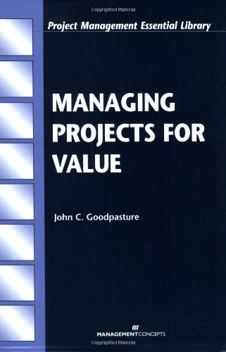 Stock image for Managing Projects for Value (Project Management Essential Library) for sale by Half Price Books Inc.