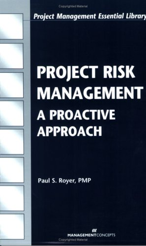 Imagen de archivo de Project Risk Management: A Proactive Approach (Project Management Essential Library) a la venta por SecondSale