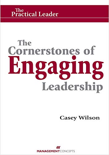 Beispielbild fr The Cornerstones of Engaging Leadership (Practical Leader) zum Verkauf von SecondSale
