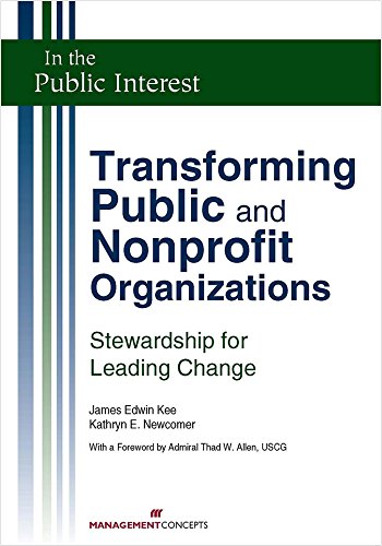Imagen de archivo de Transforming Public and Nonprofit Organizations: Stewardship for Leading Change a la venta por BooksRun