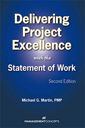 Beispielbild fr Delivering Project Excellence with the Statement of Work zum Verkauf von Blue Vase Books