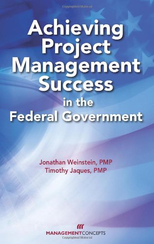 Imagen de archivo de Achieving Project Management Success in the Federal Government a la venta por Bulk Book Warehouse