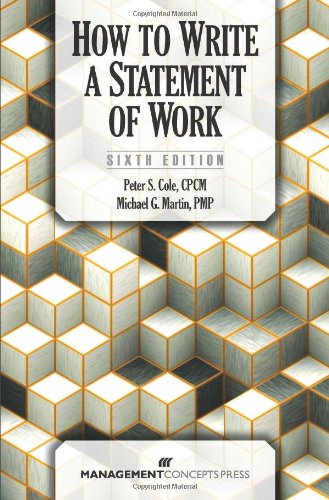 How to Write a Statement of Work (9781567263640) by Cole, Peter S.; Martin, Michael G.