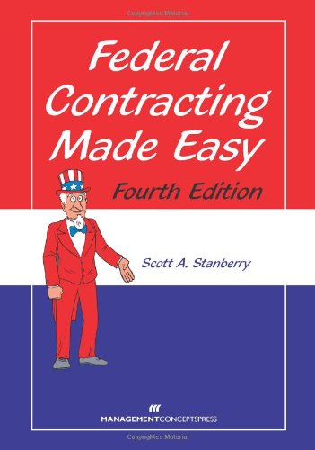 Federal Contracting Made Easy Fourth Edition