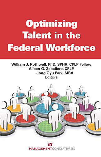 Beispielbild fr Optimizing Talent in the Federal Workforce: Best Practices in Government zum Verkauf von ThriftBooks-Atlanta