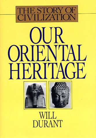 Beispielbild fr Our Oriental Heritage (Story of Civilization) zum Verkauf von Books of the Smoky Mountains