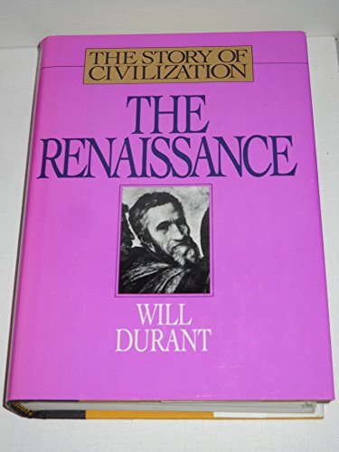 Beispielbild fr The Story of Civilization Pt. 2 : The Renaissance zum Verkauf von Better World Books