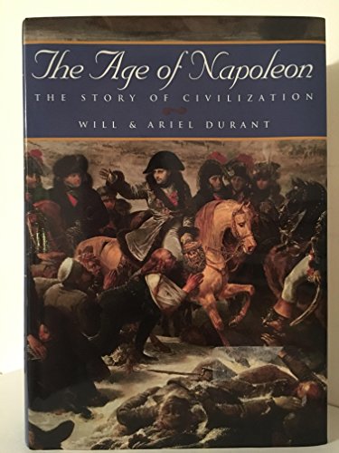 9781567310221: The Age of Napoleon (The Story of Civilization, Vol. 11)
